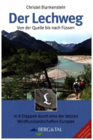 Kniha Der Lechweg Christel Blankenstein