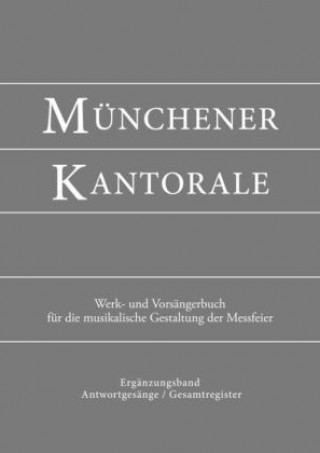 Nyomtatványok Münchener Kantorale - Feiern zu besonderen Anlässen - mit Commune für Kirchweihe und Heilige (Band F). Werkbuch 
