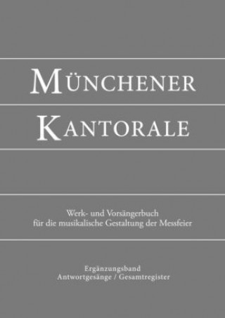 Tiskanica Münchener Kantorale - Feiern zu besonderen Anlässen - mit Commune für Kirchweihe und Heilige (Band F). Werkbuch 