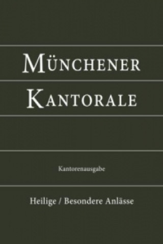 Nyomtatványok Münchener Kantorale: Band H - Heiligengedächtnis, Kantorenausgabe Markus Eham