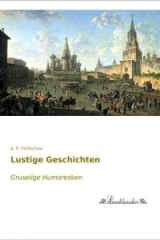 Книга Lustige Geschichten A. P. Tschechow