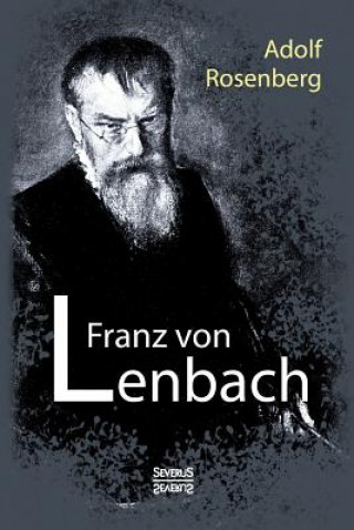 Książka Franz von Lenbach. Monografie Adolf Rosenberg