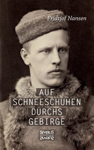 Kniha Auf Schneeschuhen ubers Gebirge Fritjof Nansen
