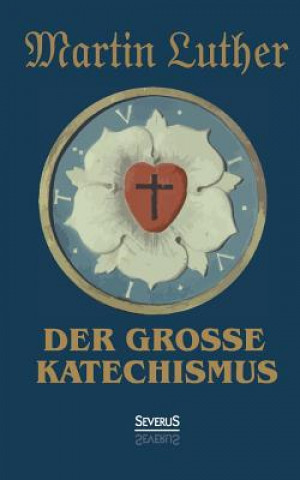 Knjiga grosse Katechismus Martin Luther