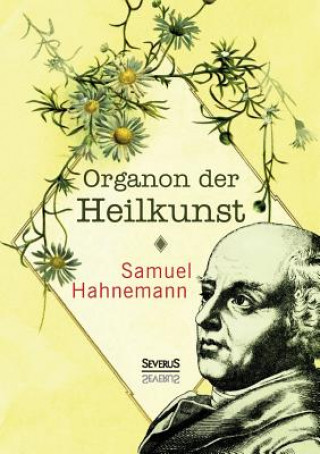 Könyv Organon der Heilkunst Dr Samuel Hahnemann