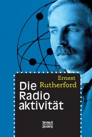 Kniha Radioaktivitat Ernest Rutherford