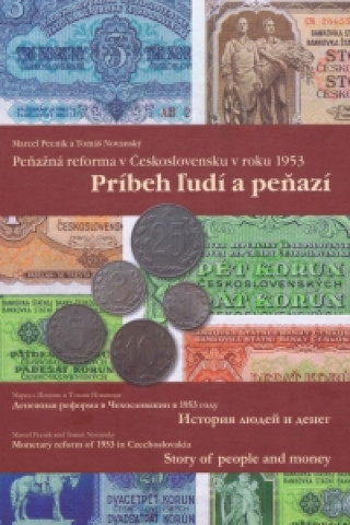 Könyv Peňažná reforma v Československu v roku 1953- Príbeh ľudí a peňazí Marcel Pecník