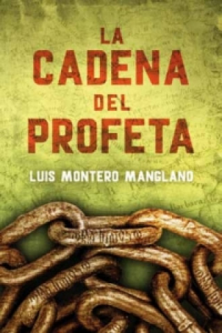 Kniha La cadena del profeta LUIS MONTERO MANGLANO