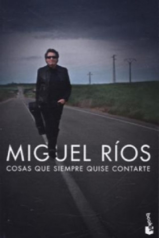 Kniha Cosas que siempre quise contarte MIGUEL RIOS