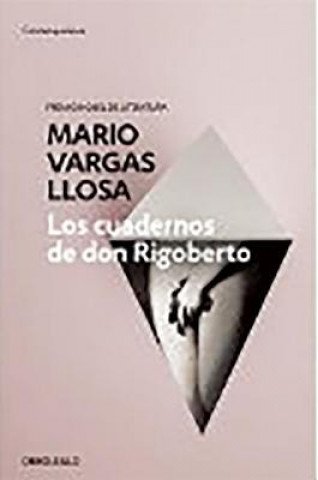 Kniha Los cuadernos de don Rigoberto. Die geheimen Aufzeichnungen des Don Rigoberto, spanische Ausgabe MARIO VARGAS LLOSA