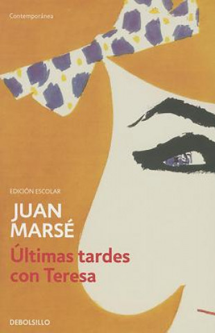 Книга Últimas tardes con Teresa Juan Marsé