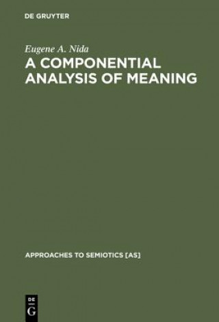 Könyv Componential Analysis of Meaning Eugene A. Nida