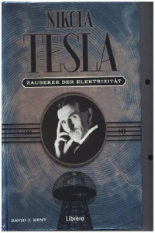 Buch Nikola Tesla David J. Kent