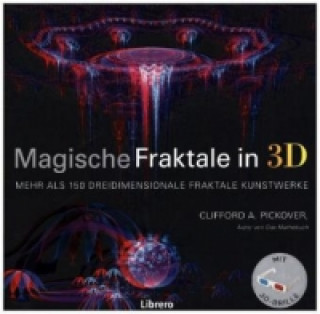 Libro Magische Fraktale in 3D Clifford A. Pickover