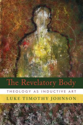 Книга Revelatory Body Luke Timothy Johnson