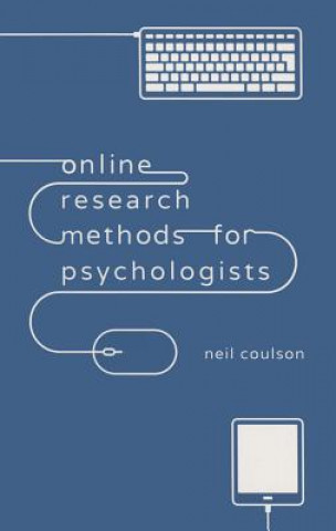 Könyv Online Research Methods for Psychologists Neil Coulson