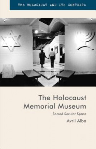 Книга Holocaust Memorial Museum Avril Alba