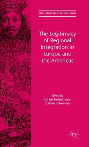 Könyv Legitimacy of Regional Integration in Europe and the Americas Achim Hurrelmann