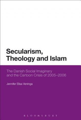 Kniha Secularism, Theology and Islam Jennifer Elisa Veninga