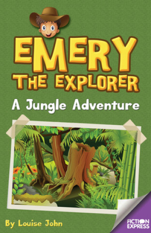 Kniha Emery the Explorer Louise John