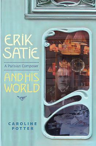 Kniha Erik Satie Caroline Potter