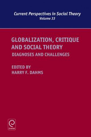 Carte Globalization, Critique and Social Theory Harry F. Dahms