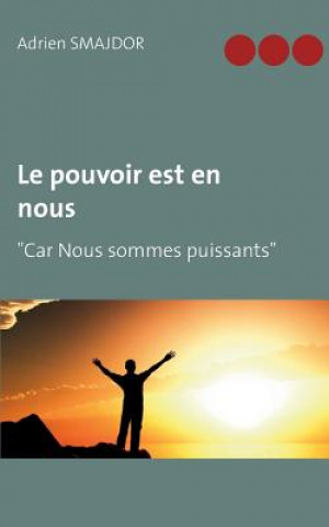 Book pouvoir est en nous Adrien Smajdor