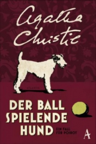 Kniha Der Ball spielende Hund Agatha Christie