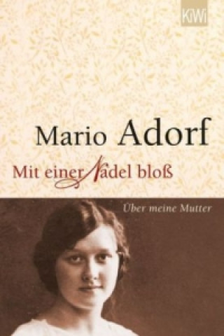 Kniha Mit einer Nadel bloß Mario Adorf