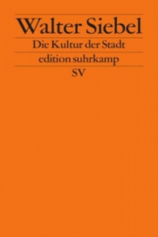 Livre Die Kultur der Stadt Walter Siebel