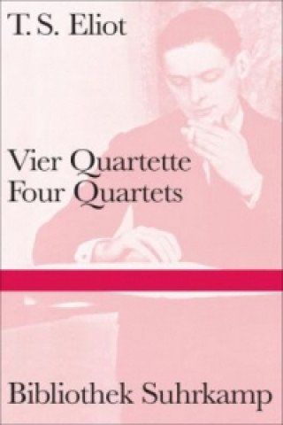 Knjiga Vier Quartette. Four Quartets Thomas Stearns Eliot