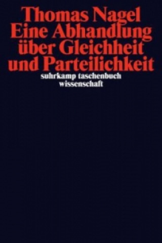 Kniha Eine Abhandlung über Gleichheit und Parteilichkeit Thomas Nagel