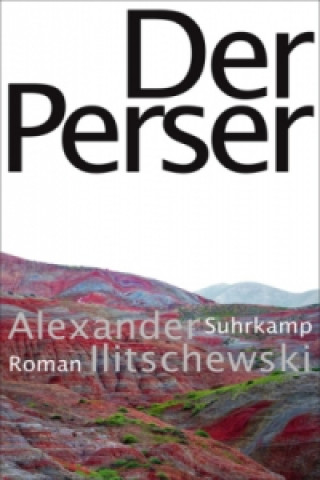 Knjiga Der Perser Alexander Ilitschewski