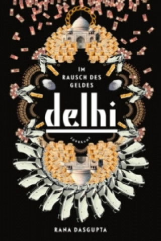 Kniha Delhi Rana Dasgupta