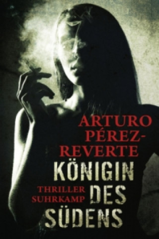 Kniha Königin des Südens Arturo Pérez-Reverte