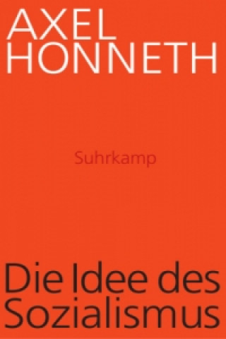 Kniha Die Idee des Sozialismus Axel Honneth