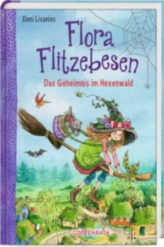 Könyv Flora Flitzebesen - Das Geheimnis im Hexenwald Eleni Livanios