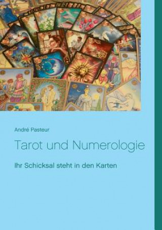 Könyv Tarot und Numerologie Andre Pasteur