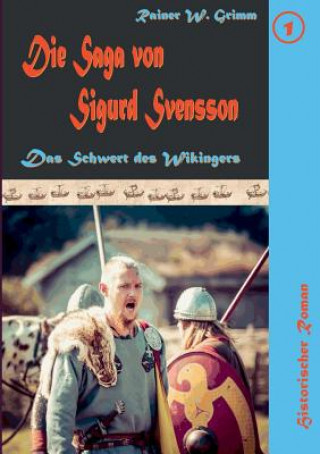 Könyv Saga von Sigurd Svensson Rainer W Grimm