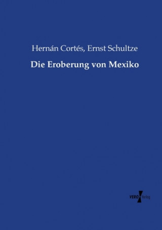 Книга Eroberung von Mexiko Hernan Cortes