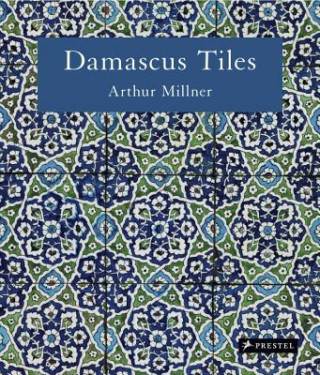 Kniha Damascus Tiles Arthur Millner