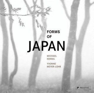 Könyv Michael Kenna: Forms of Japan Michael Kenna