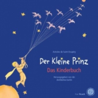 Kniha Der Kleine Prinz. Das Kinderbuch in der Originalübersetzung Antoine de Saint-Exupéry