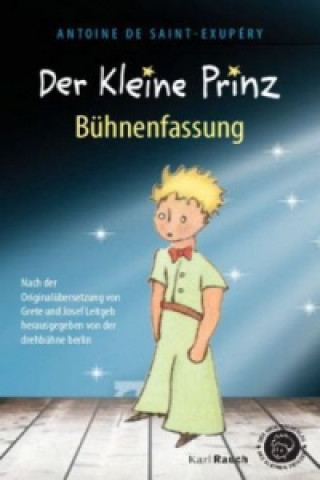 Livre Der Kleine Prinz. Bühnenfassung der drehbühne berlin Grete Leitgeb