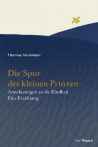 Kniha Die Spur des kleinen Prinzen Thomas Nickelsen
