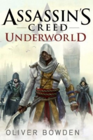Könyv Assassin's Creed: Underworld Oliver Bowden
