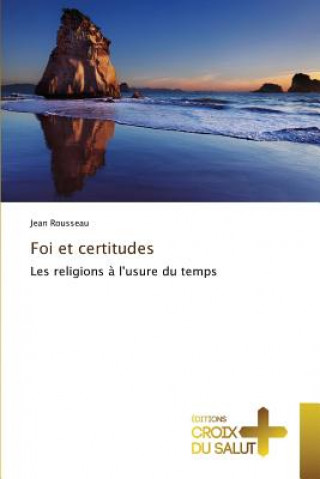 Könyv Foi Et Certitudes Rousseau-J
