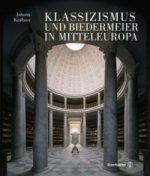 Carte Klassizismus und Biedermeier in Mitteleuropa, 2 Bde. Johann Kräftner