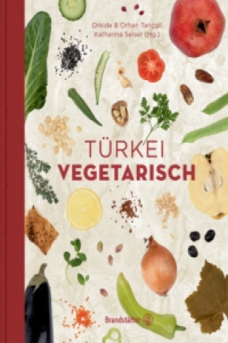 Kniha Türkei vegetarisch Orhan Tançgil