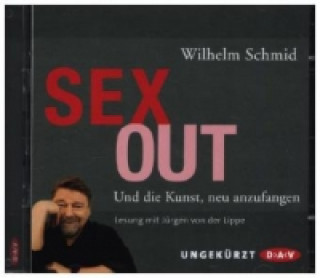 Hanganyagok Sexout. Und die Kunst, neu anzufangen, 2 Audio-CD Wilhelm Schmid